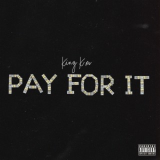 Pay For It lyrics | Boomplay Music