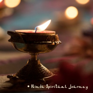 Hindu Spiritual Journey: Chakra Balancing, Healing Songs for Mindfulness Meditation, Relaxation Sounds from India