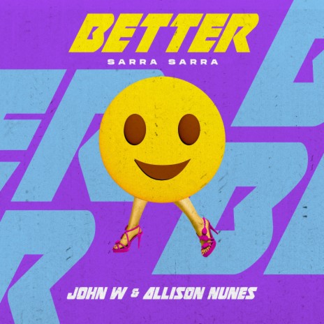 Better (Sarra Sarra) ft. Allison Nunes | Boomplay Music