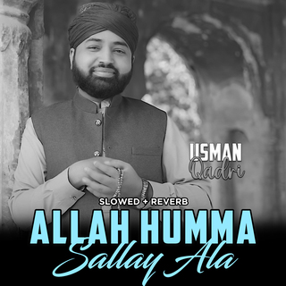 Allah Humma Sallay Ala (Lofi-Mix)