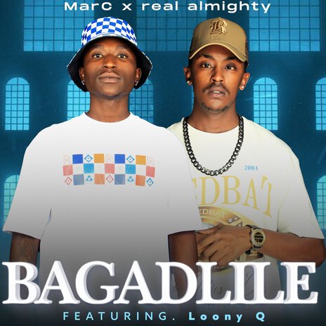 Bagadlile ft. real almighty & LoOnY Q | Boomplay Music