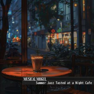 Summer Jazz Tasted at a Night Cafe