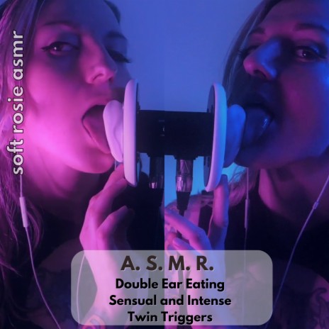 A.S.M.R. Double Ear Eating - Sensual and Intense Twin Triggers, Pt. 4 | Boomplay Music