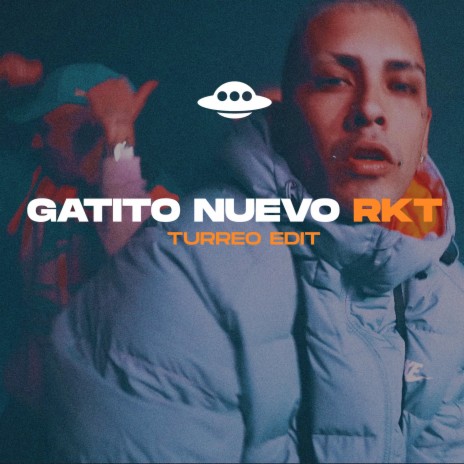 GATITO NUEVO RKT (TURREO EDIT)