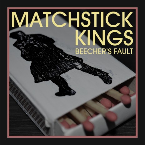 Matchstick Kings | Boomplay Music