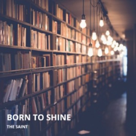 Born to Shine | Boomplay Music