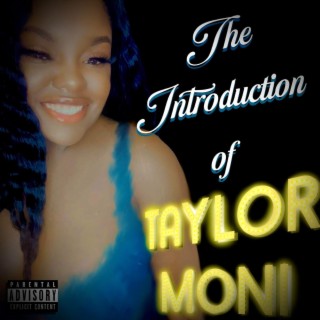 Introduction of Taylor Moni