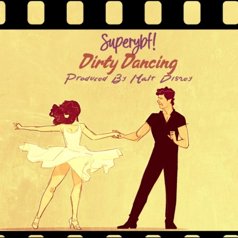 Dirty Dancing ft. Superybf! | Boomplay Music