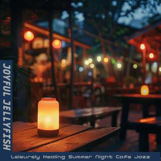 Leisurely Healing Summer Night Cafe Jazz