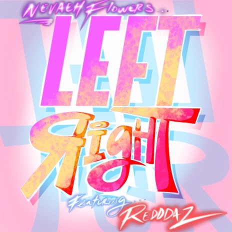 Left Right ft. Redddaz | Boomplay Music