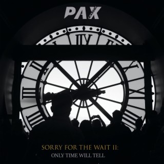 Sorry For The Wait II: Only Time Will Tell