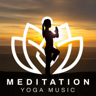 Meditation Yoga Music: Calm Instrumental Music to Relax and Restore Inner Balance