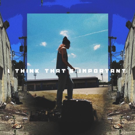 I Think Thats Important ft. lessthanfriends | Boomplay Music