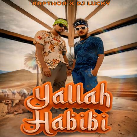 Yallah Habibi ft. Rapthor | Boomplay Music