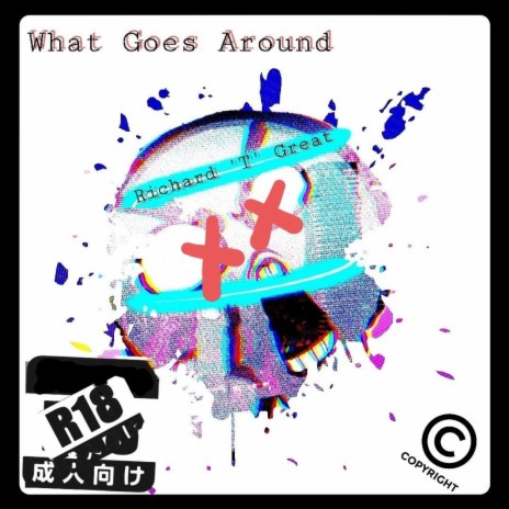 What goes around | Boomplay Music