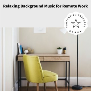Relaxing Background Music for Remote Work