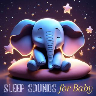 Sleep Sounds for Baby: Instrumental Lullabies, Gentle Relaxing Newborn Sleep Music