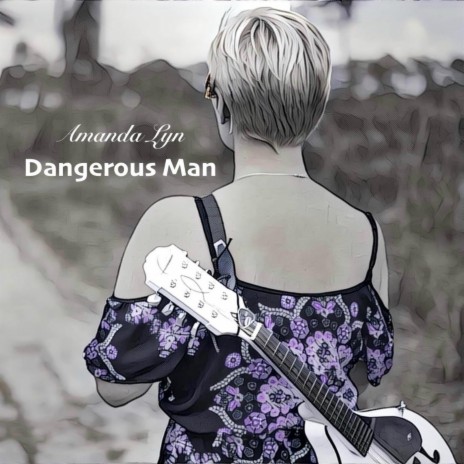 Dangerous Man | Boomplay Music