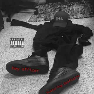 Hey Officer ft. HeafLatin lyrics | Boomplay Music