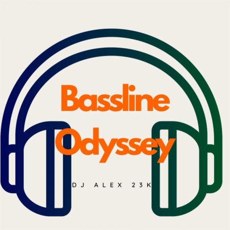 Bassline Odyssey | Boomplay Music