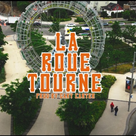 La roue tourne | Boomplay Music