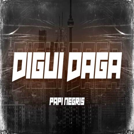 Digui Daga | Boomplay Music