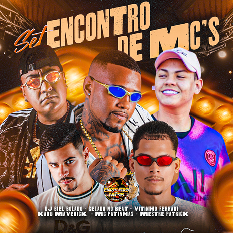 Set Encontro de Mc's ft. MC Patinhas, Kadu Maverick & Vitinho Ferrari | Boomplay Music