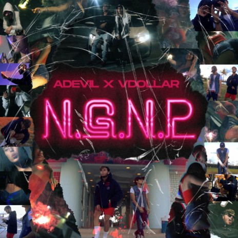 N.G.N.P ft. Adevil | Boomplay Music