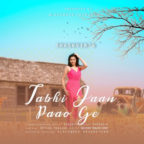 Tabhi jaan paoo ge | Boomplay Music