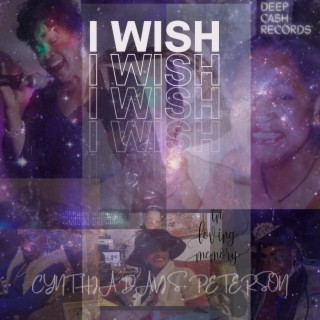 I Wish (Cynthia Davis-Peterson Tribute)