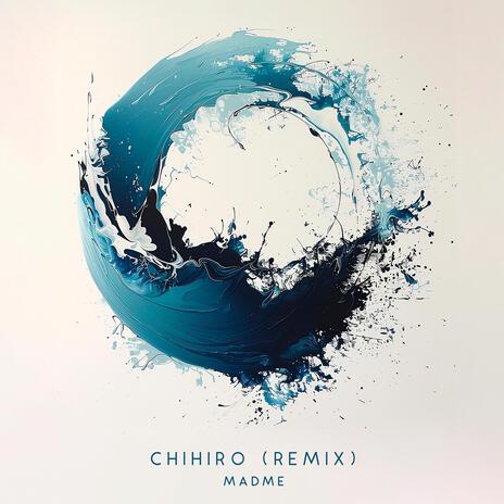 Chihiro (Remix) | Boomplay Music