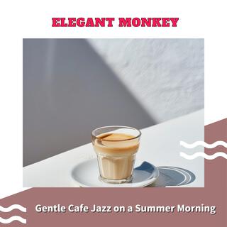 Gentle Cafe Jazz on a Summer Morning