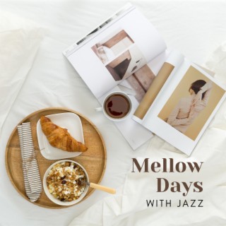 Mellow Days with Jazz – Music to Boost Your Mood on Sad Days & Cheer You Up Easily (Gypsy Jazz)