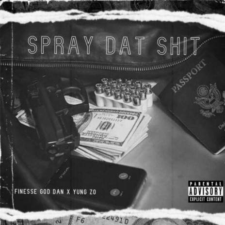 Spray Dat Shit (feat. Yung Zo) | Boomplay Music