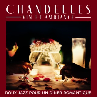 Chandelles, vin et ambiance: Doux jazz pour un dîner romantique (Pour la Saint-Valentin et pas seulement)