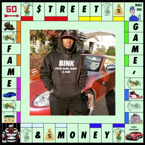 $treet Game, Money & Fame