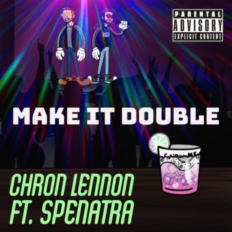 MAKE IT DOUBLE ft. Spenatra