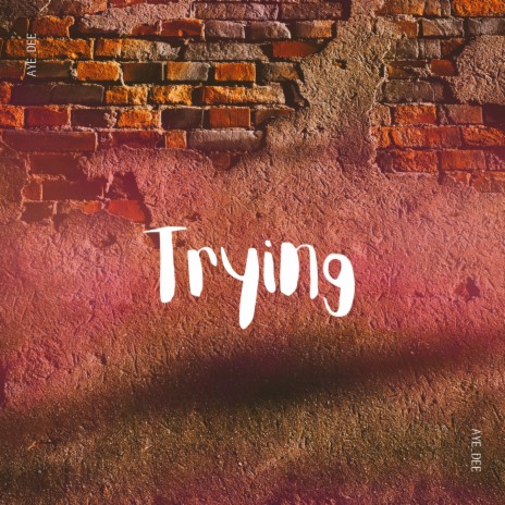 Trying | Boomplay Music