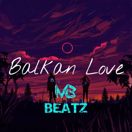 Balkan Love | Boomplay Music