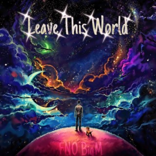 Leave This World