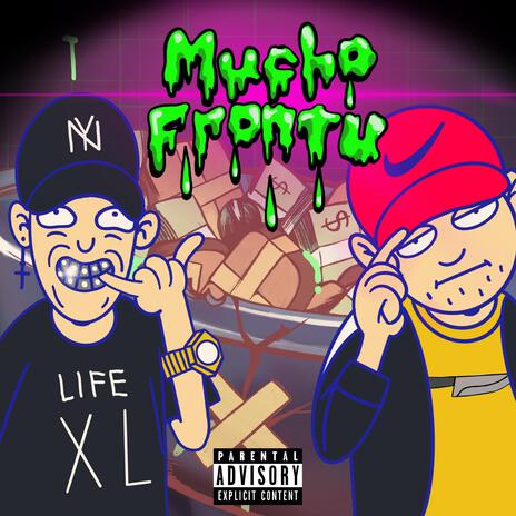 Mucho frontu ft. Jibaro 13 | Boomplay Music