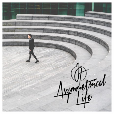 Asymmetrical Life | Boomplay Music