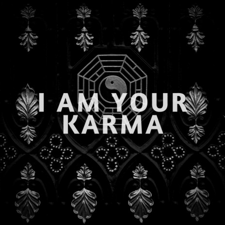 I Am Your Karma | Boomplay Music