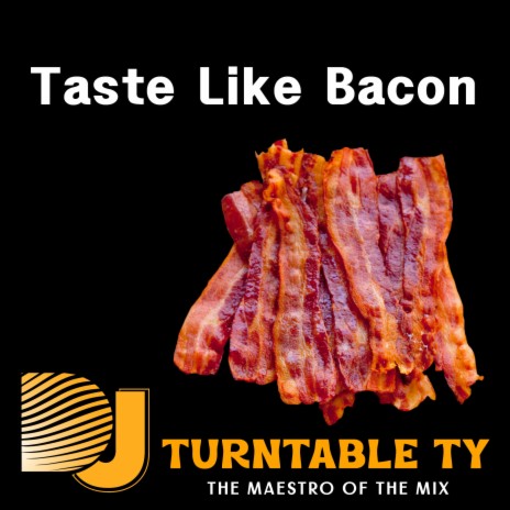Taste Like Bacon | Boomplay Music
