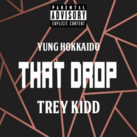 That Drop (feat. Yung Hokkaido) | Boomplay Music