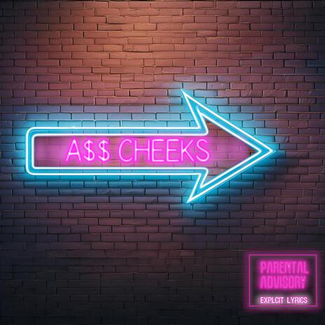 Ass Cheeks | Boomplay Music