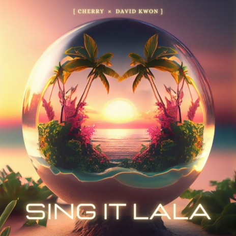 SING IT LALA ft. David Kwon | Boomplay Music