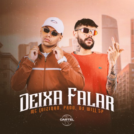 Deixar Falar ft. DJ Will SP | Boomplay Music