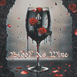 Blood As Wine