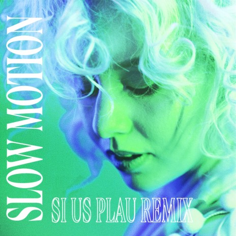 Slow Motion (SI US PLAU Remix - Radio Edit) ft. Urbaniaque & SI US PLAU | Boomplay Music